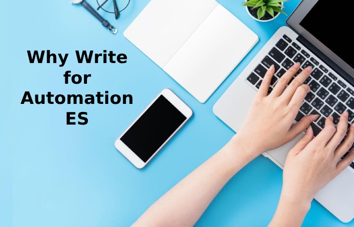 Why Write for Automation ES - Big Data Developer Write For Us