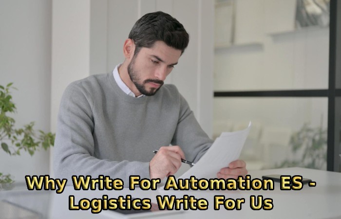 Why Write For Automation ES - Logistics Write For Us